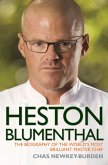 Heston Blumenthal - The Biography of the World's Most Brilliant Master Chef (eBook, ePUB) Heston Blumenthal - The Biography of the World's Most Brilliant Master Chef (eBook, ePUB)