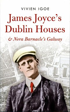 James Joyce's Dublin Houses (eBook, ePUB) - Igoe, Vivien