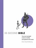 30-Second Bible: The 50 Most Significant Ideas In The Bible, Each (eBook, ePUB)