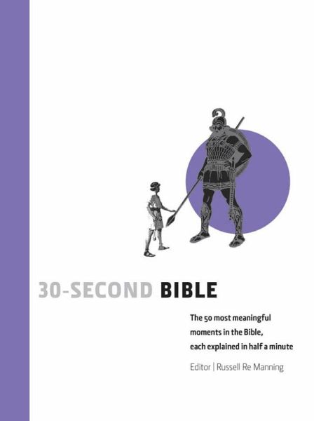 30-Second Bible: The 50 Most Significant Ideas In The Bible, Each (eBook, ePUB) 30-Second Bible: The 50 Most Significant Ideas In The Bible, Each (eBook, ePUB)