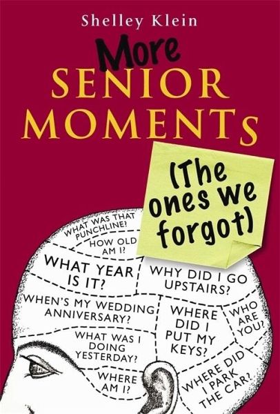 More Senior Moments (The Ones We Forgot) (eBook, ePUB) More Senior Moments (The Ones We Forgot) (eBook, ePUB)