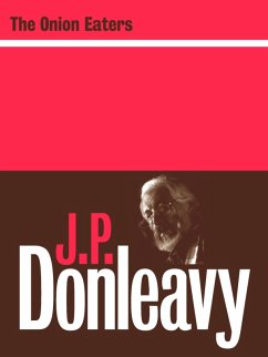 The Onion Eaters (eBook, ePUB) - Donleavy, J. P.