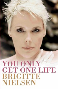 You Only Get One Life (eBook, ePUB) - Nielsen, Brigitte