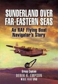 Sunderland over Far-Eastern Seas (eBook, PDF)