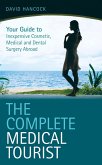 The Complete Medical Tourist (eBook, ePUB)
