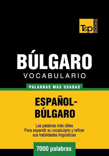 Vocabulario español-búlgaro - 7000 palabras más usadas (eBook, ePUB) Vocabulario español-búlgaro - 7000 palabras más usadas (eBook, ePUB)