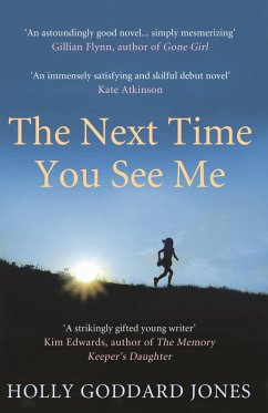 The Next Time You See Me (eBook, ePUB) - Jones, Holly Goddard