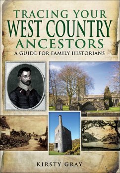 Tracing Your West Country Ancestors (eBook, ePUB) - Gray, Kirsty