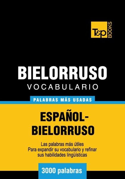 Vocabulario español-bielorruso - 3000 palabras más usadas (eBook, ePUB)