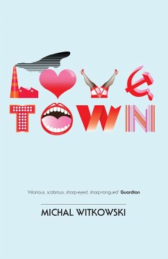 Lovetown (eBook, ePUB) - Witkowski, Michal