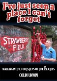 I've Just Seen a Place I Can't Forget (eBook, ePUB) I've Just Seen a Place I Can't Forget (eBook, ePUB)