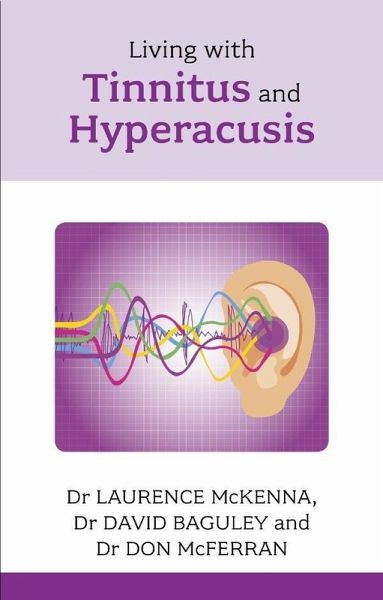 Living with Tinnitus and Hyperacusis (eBook, ePUB)