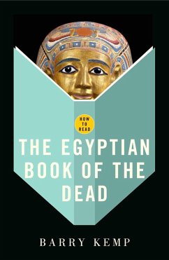 How To Read The Egyptian Book Of The Dead (eBook, ePUB) - Kemp, Barry