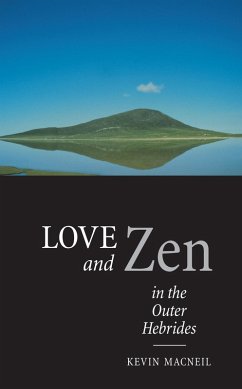 Love And Zen In The Outer Hebrides (eBook, ePUB) - Macneil, Kevin