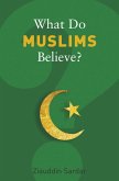 What Do Muslims Believe? (eBook, ePUB)