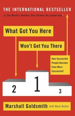 What Got You Here Won't Get You There (eBook, ePUB) - Goldsmith, Marshall