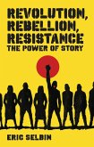 Revolution, Rebellion, Resistance (eBook, PDF) Revolution, Rebellion, Resistance (eBook, PDF)