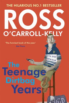 Ross O'Carroll-Kelly: The Teenage Dirtbag Years (eBook, ePUB) - O'Carroll-Kelly, Ross