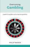 Overcoming Problem Gambling (eBook, ePUB)