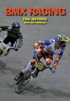 BMX Racing (eBook, ePUB) - Jeffries, Tom; Thewlis, Ian