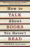 How To Talk About Books You Haven't Read (eBook, ePUB)
