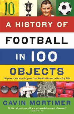 A History of Football in 100 Objects (eBook, ePUB) - Mortimer, Gavin