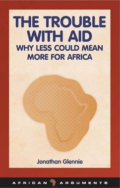 The Trouble with Aid (eBook, ePUB) - Glennie, Jonathan