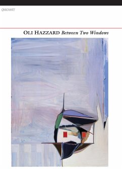 Between Two Windows (eBook, ePUB) - Hazzard, Oli