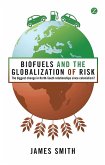 Biofuels and the Globalization of Risk (eBook, PDF)