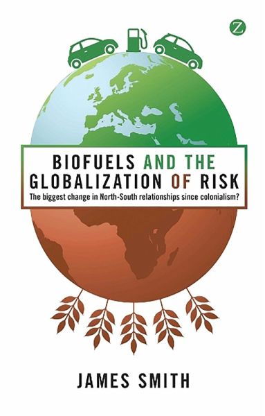 Biofuels and the Globalization of Risk (eBook, PDF) Biofuels and the Globalization of Risk (eBook, PDF)
