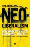 The Rise and Fall of Neoliberalism (eBook, PDF)