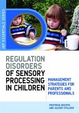 Understanding Regulation Disorders of Sensory Processing in Children (eBook, ePUB)