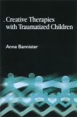 Creative Therapies with Traumatised Children (eBook, ePUB)