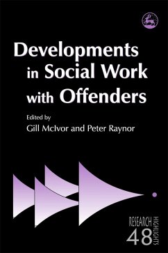 Developments in Social Work with Offenders (eBook, ePUB) - Raynor, Peter; Mcivor, Gill