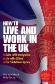 How to Live and Work in the UK (eBook, ePUB)