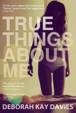 True Things About Me (eBook, ePUB) - Davies, Deborah Kay