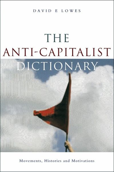 The Anti-Capitalist Dictionary (eBook, PDF) The Anti-Capitalist Dictionary (eBook, PDF)