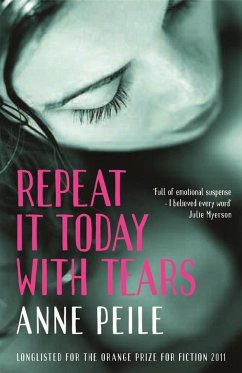 Repeat It Today With Tears (eBook, ePUB) - Peile, Anne