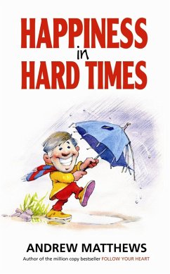 Happiness in Hard Times (eBook, ePUB) - Matthews, Andrew