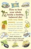 How to Feed Your Whole Family a Healthy, Balanced Diet with Very Little Money (eBook, ePUB)