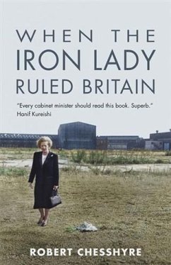 When the Iron Lady Ruled Britain (eBook, ePUB) - Chesshyre, Robert