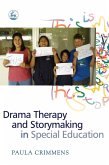 Drama Therapy and Storymaking in Special Education (eBook, ePUB)