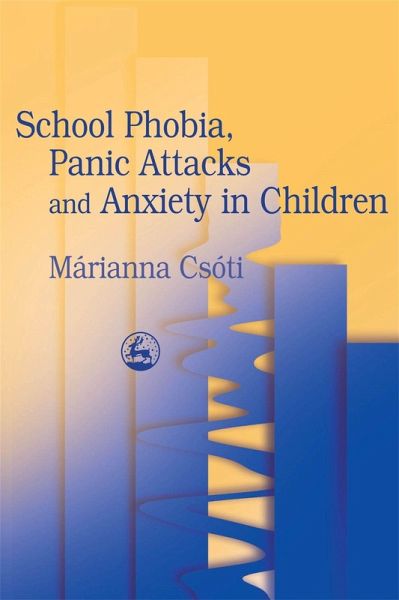 School Phobia, Panic Attacks and Anxiety in Children (eBook, ePUB)