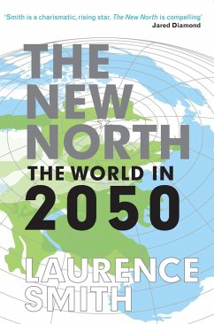 The New North (eBook, ePUB) - Smith, Laurence