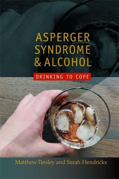 Asperger Syndrome and Alcohol (eBook, ePUB) - Tinsley, Matthew; Hendrickx, Sarah