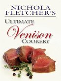 Nichola Fletcher's Ultimate Venison Cookery (eBook, ePUB)