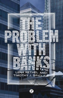 The Problem with Banks (eBook, ePUB) - Rethel, Lena; Sinclair, Timothy J.