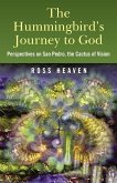 Hummingbirds Journey To God: Perspective (eBook, ePUB) Hummingbirds Journey To God: Perspective (eBook, ePUB)