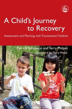 A Child's Journey to Recovery (eBook, ePUB) - Philpot, Terry; Tomlinson, Patrick