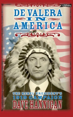 De Valera in America (eBook, ePUB) - Hannigan, Dave